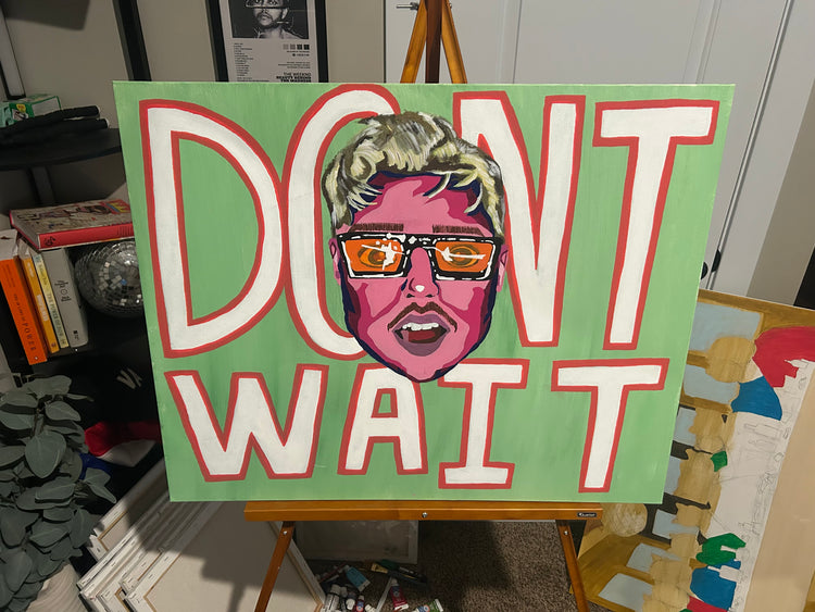Dont Wait