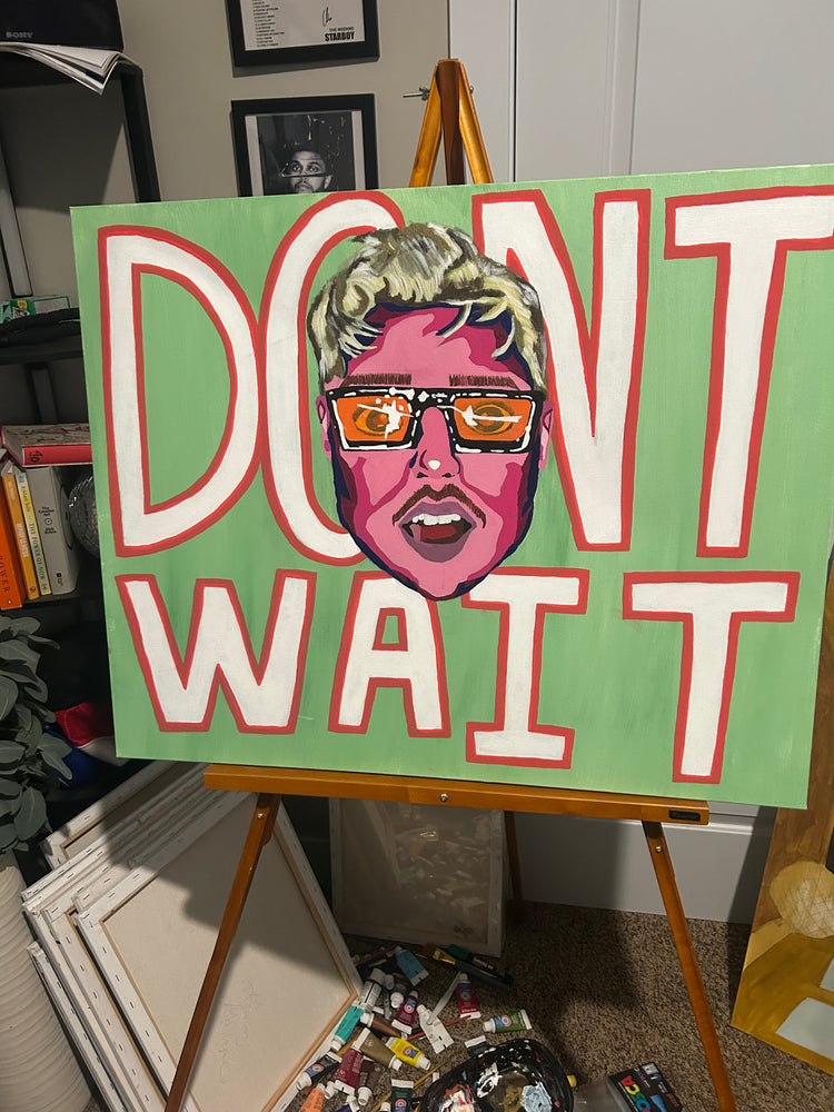 Dont Wait